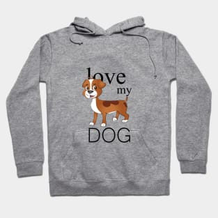 Love my dog Hoodie